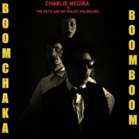Megira, Charlie & The Bet She  An Va Boom Chaka Boom Boom