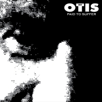 Sons Of Otis Paid To Suffer
