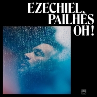 Pailhes, Ezechiel Oh!
