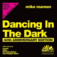 Mareen, Mike Dancing In The Dark