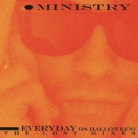 Ministry Every Day Is Halloween- The Lost Mixes -coloured-