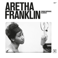 Franklin, Aretha Sunday Morning Classics