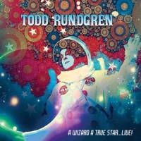 Rundgren, Todd A Wizard, A True Star... Live