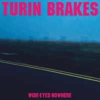 Turin Brakes Wide-eyed Nowhere