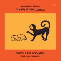 Worst Case Scenario Studies In Pessimism