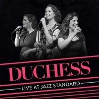 Duchess Live At Jazz Standard