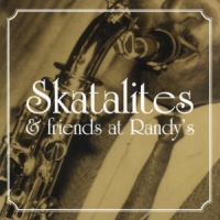Skatalites, The Skatalites & Friends At Randys
