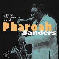 Sanders, Pharoah Great Moments With -coloured-