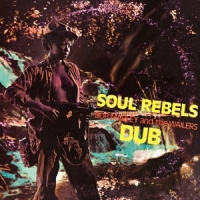 Marley, Bob & The Wailers Soul Rebels Dub