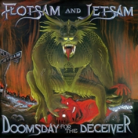 Flotsam And Jetsam Doomsday For The Deceiver