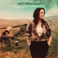 Spraggan, Lucy Today Was A Good Day