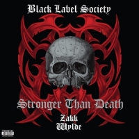 Black Label Society Stronger Than Death