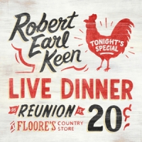 Keen, Robert Earl Live Dinner Reunion