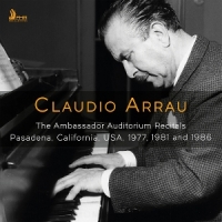 Arrau, Claudio The Ambassador Auditorium Recitals, Pasadena, Californi
