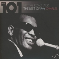 Charles, Ray 101 Hit The Road Jack - The Best Of Ray Charles