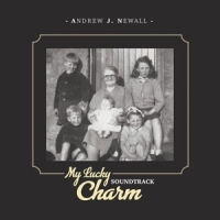 Newall, Andrew J. My Lucky Charm