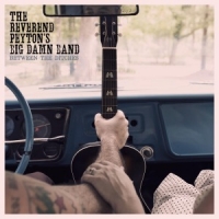 Reverend Peyton's Big Damn Band Between The Ditches