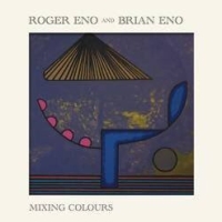 Eno, Brian & Roger Eno Mixing Colours