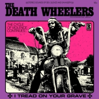 Death Wheelers I Tread On Your Grave