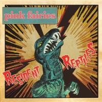 Pink Fairies Resident Reptiles