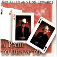 Allen, Rex & Don Edwards A Pair To Draw To