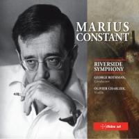 Charlier, Olivier / Riverside Symphony Marius Constant - Various Works