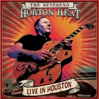 Reverend Horton Heat Live In Houston -coloured-