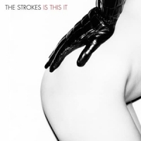 Strokes, The Is This It
