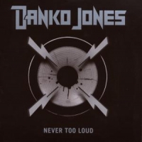Danko Jones Never Too Loud