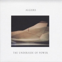 Algiers Underside Of Power