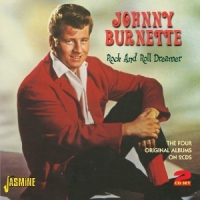 Burnette, Johnny Rock And Roll Dreamer