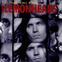 Lemonheads Come On Feel The Lemonhea