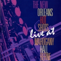 New Orleans Hot Shots Live At Mahogany Hall Berne