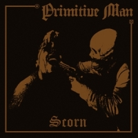 Primitive Man Scorn