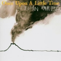 Parish, John Once Upon A Little Time