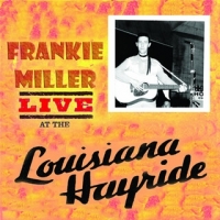 Miller, Frankie Live At The Louisiana Hayride