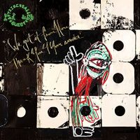 A Tribe Called Quest We Got It From Here.....