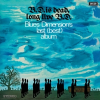 Blues Dimension B.d. Is Dead, Long Live B.d. -coloured-