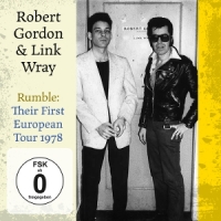 Gordon, Robert & Link Wray Rumble: Their First European Tour 1978