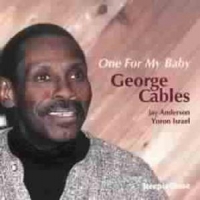 Cables, George One For My Baby