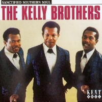 Kelly Brothers Sanctified Southern Soul