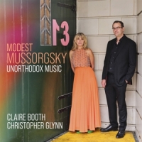 Claire Booth Christopher Glynn Mussorgsky Unorthodox Music