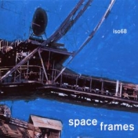 Iso 68 Space Frames