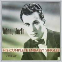 Worth, Johnny His Complete Embassy Singles 1958-60
