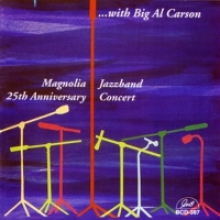 Magnolia Jazz Band 25th Anniversary Concert With Big A