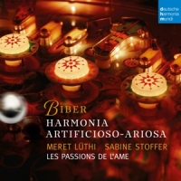 Passions De L Ame, Les Biber: Harmonia Artificioso-ariosa