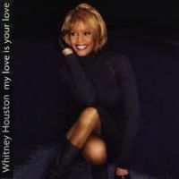 Houston, Whitney My Love Is Your Love