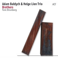 Baldych, Adam & Helge Lien -trio- Brothers