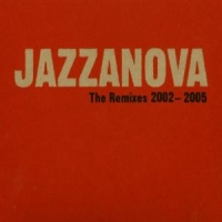 Jazzanova Remixes 2002-2005