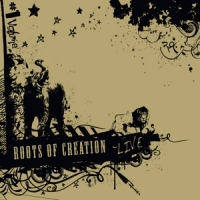 Roots Of Creation Live